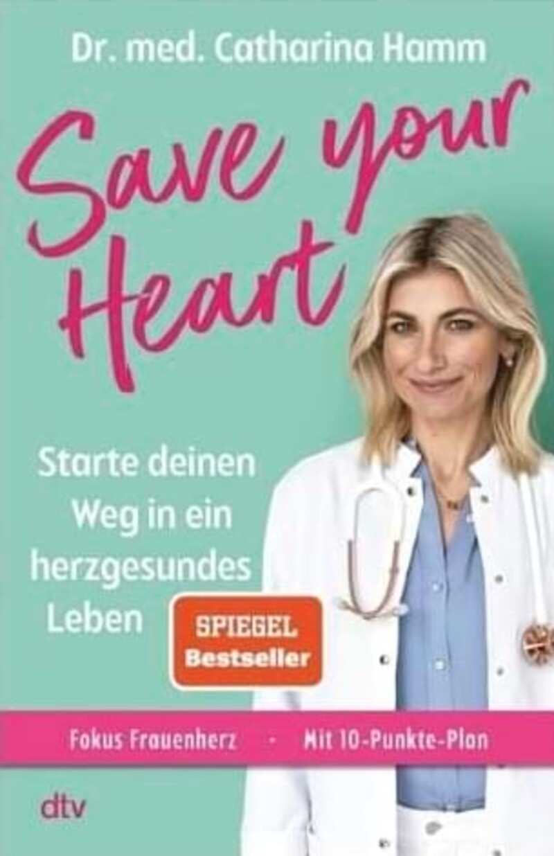 Buchcover des Spiegelbestseller "Save your Heart" von Dr. med. Catharina Hamm