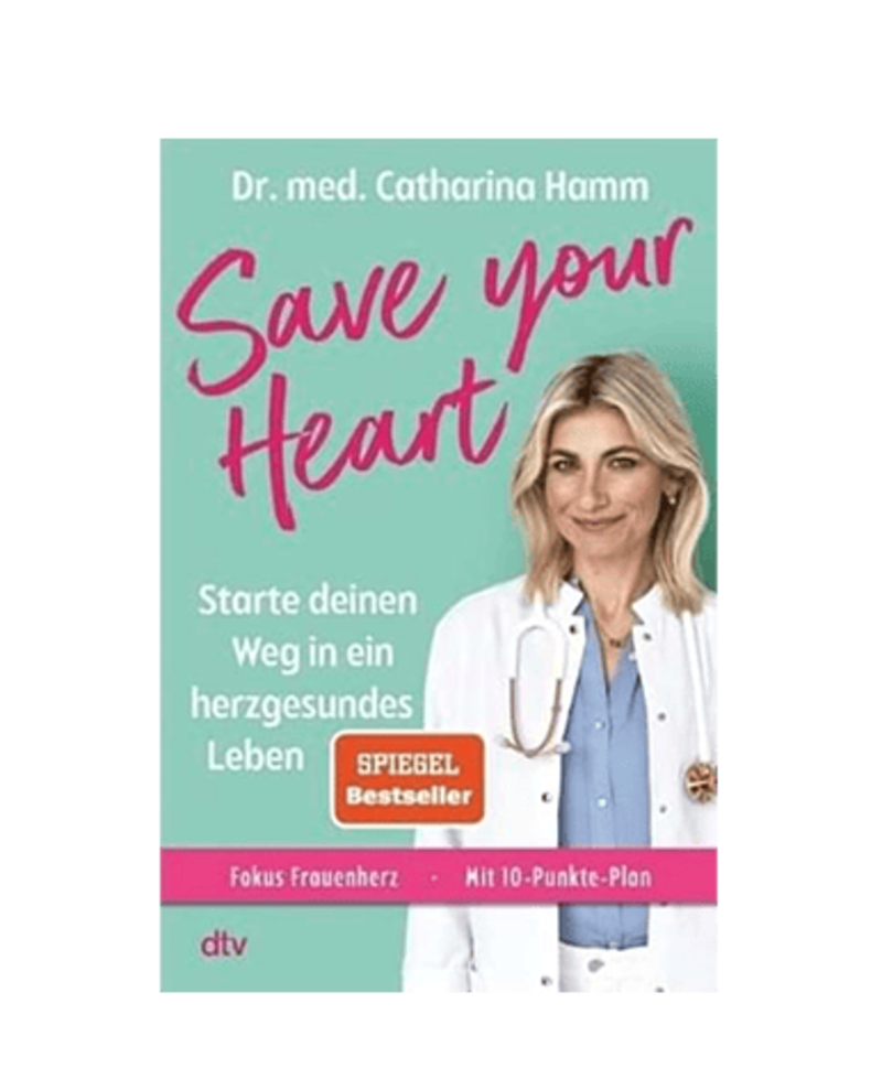 Buchcover des Spiegelbestseller "Save your Heart" von Dr. med. Catharina Hamm